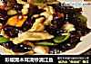 彩椒黑木耳清炒清江鱼的做法