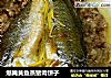 爆腌黄鱼蒸猪肉饼子的做法