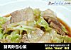 猪肉炒包心菜的做法