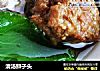 清汤狮子头的做法