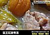 霸王花猪骨汤的做法