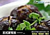 苏式家常菜 —— 浓香醇厚的卤香菇的做法