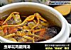 虫草花鸡腿炖汤的做法