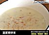 豆浆煮炒米的做法