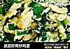 皮皮虾肉炒鸡蛋的做法