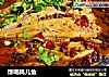 馋嘴耗儿鱼的做法