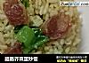 腊肠芥菜蛋炒饭的做法