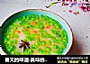 春天的味道:美味的榆钱粥的做法