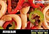麻辣鱿鱼圈的做法