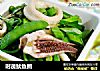 时蔬鱿鱼圈的做法