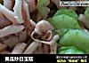 黄瓜炒白玉菇的做法