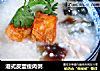 港式皮蛋瘦肉粥的做法