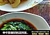 中午新做好的凉拌菜:姜汁菠菜；清爽的素菜:冬瓜炒虾皮的做法