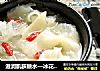 滋润肌肤糖水—冰花银耳云吞皮的做法