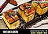 香煎鳗鱼豆腐的做法