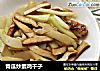 青瓜炒素鸡干子的做法