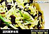 凉拌莴笋木耳的做法