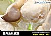 墨斗鱼丸鲜汤的做法