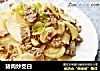 猪肉炒茭白的做法