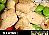 莲子米炒鸡丁的做法