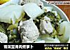 雪菜里脊肉煮萝卜的做法