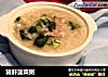 猪肝菠菜粥的做法