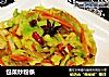 包菜炒粉条的做法