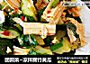 团圆菜~凉拌腐竹黄瓜的做法