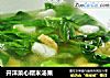 开洋菜心糯米汤果的做法