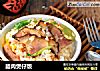腊肉煲仔饭的做法