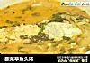 酸菜草鱼头汤的做法