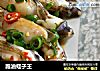 跑油蛏子王的做法