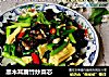 黑木耳腐竹炒菜芯的做法
