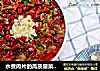 水煮肉片的高质量菜谱，水煮牛肉的做法