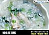 鲍鱼青菜粥的做法