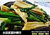 大蒜皮蛋炒腐竹的做法