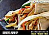 藤椒鸡肉卷饼的做法
