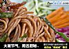大暑节气,用名厨秘制拌面汁拌面,绝了!的做法