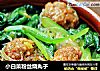 小白菜粉丝烧丸子的做法