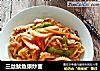 三丝鱿鱼须炒面的做法