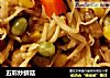 五彩炒鲜菇的做法