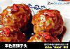 本色蒸狮子头的做法