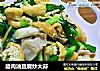 腊肉油豆腐炒大蒜的做法
