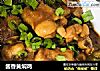 酱香黄焖鸡的做法