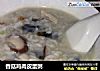 香菇鸡肉皮蛋粥的做法