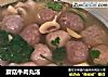 蘑菇牛肉丸汤的做法