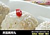 蒸莲藕肉丸的做法