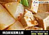 辣白菜烩豆腐土豆的做法