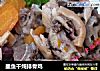 墨鱼干炖排骨鸡的做法