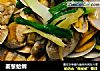 姜葱蛤蜊的做法